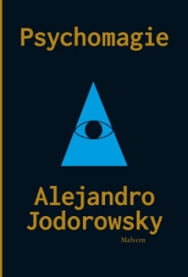 Obrázek pro Psychomagie - Alejandro Jororowsky (Malvern, 2015)
