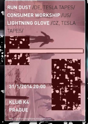 Obrázek pro Run Dust (Tesla Tapes) společně s Consumer Worship a Lightning Glove tento pátek v K4