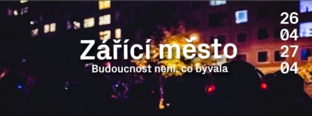 Obrázek pro Zářící město / divadelní performance / 26. - 27.4. 2017