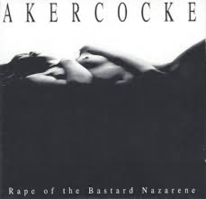 Obrázek pro Ackercocke - Rape Of The bastard Nazarene (LP)