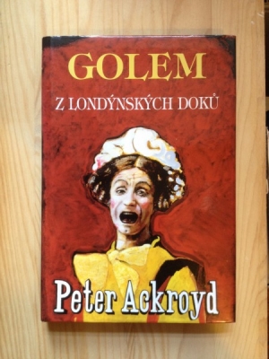Obrázek pro Ackroyd Peter - Golem z londýnských doků