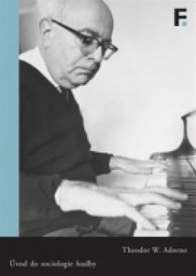Obrázek pro Adorno Theodore W. - Úvod do sociologie hudby