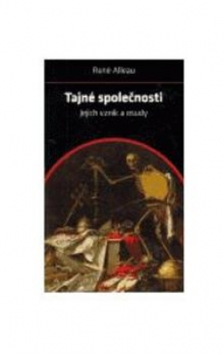 Obrázek pro Alleau René - Tajné společnosti. Jejich vznik a osudy