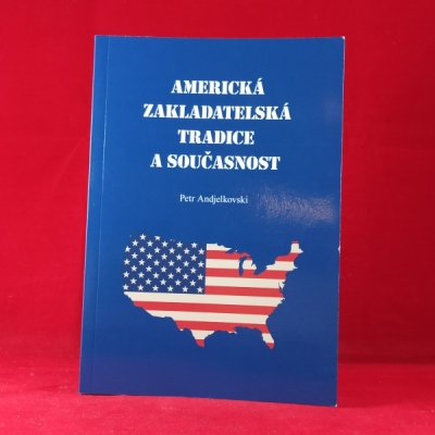 Obrázek pro Andjelkovski Petr - Americká zakladatelská tradice a součanost