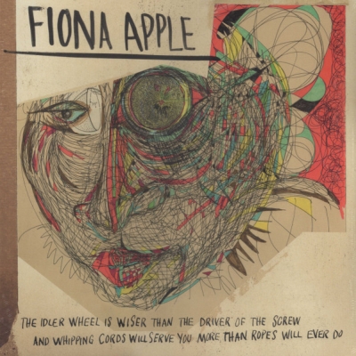 Obrázek pro Apple Fiona - Idler Wheel Is Wiser Than The Driver Of The Screw And Whipping Cords Will Serve You Mo
