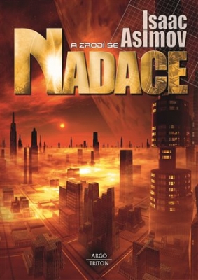Obrázek pro Asimov Isaac - A zrodí se Nadace