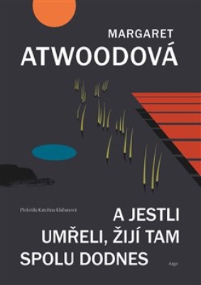 Obrázek pro Atwoodová Margaret - A jestli umřeli, žijí tam spolu dodnes