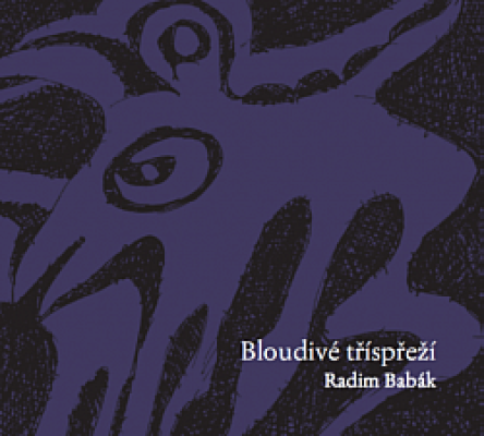 Obrázek pro Babák Radim - BLOUDIVÉ TŘÍSPŘEŽÍ