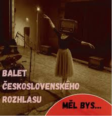 Obrázek pro Balet Československého rozhlasu - Měl bys...