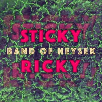 Obrázek pro Band Of Heysek - Sticky Ricky