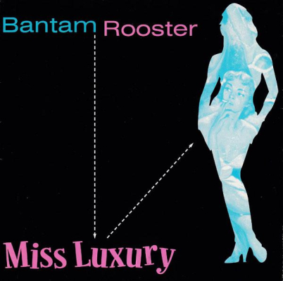 Obrázek pro Bantam Rooster - Miss Luxury (7")