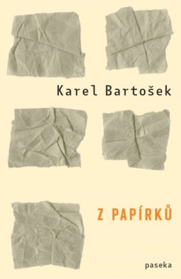 Obrázek pro Bartošek Karel - Z Papírků