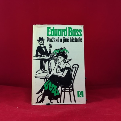 Obrázek pro Bass Eduard - Pražské a jiné historie
