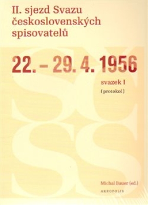 Obrázek pro Bauer Michal - II. sjezd Svazu československých spisovatelů 22.–29. 4. 1956