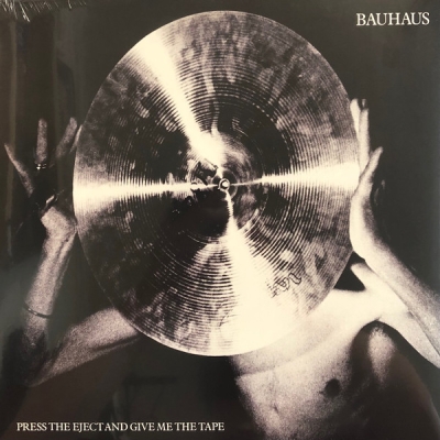 Obrázek pro Bauhaus - Press The Eject And Give Me The Tape (LP)
