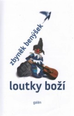 Obrázek pro Benýšek Zbyněk - Loutky boží