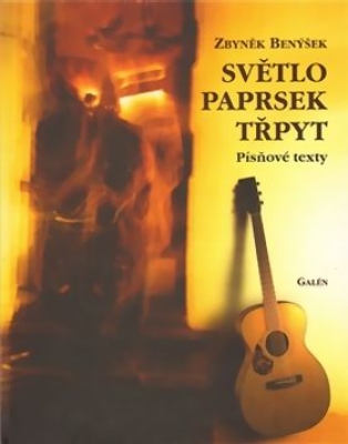 Obrázek pro Benýšek Zbyněk - Světlo, paprsek, třpyt (KNIHA TEXTŮ + CD)