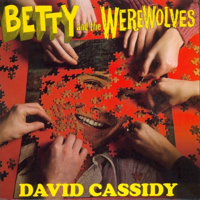 Obrázek pro Betty And The Werewolves - David Cassidy (7")