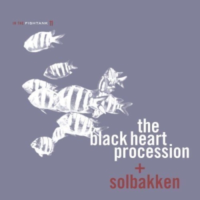 Obrázek pro Black Heart Procession + Solbakken - In The Fishtank 11 (LP SILVER RSD)