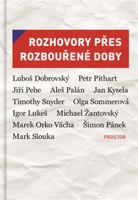 Obrázek pro Bobůrková Eva,Leschtina Jiří,Placák Petr,Vizina Petr - ROZHOVORY PŘES ROZBOUŘENÉ DOBY