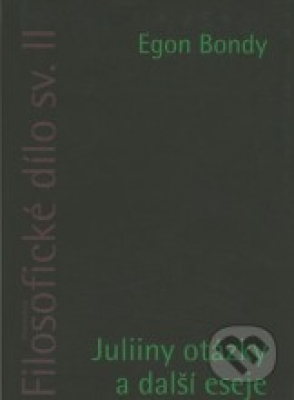 Obrázek pro Bondy Egon - Filosofické dílo sv. II. Juliiny otázky