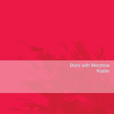Obrázek pro Boris With Merzbow - Klatter (LP)