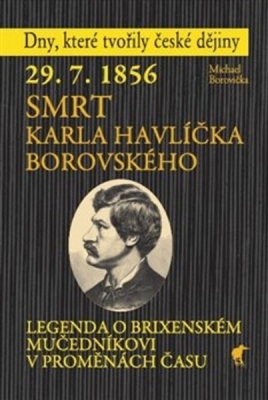 Obrázek pro Borovička Michael - 29.7.1856 Smrt Karla Havlíčka Borovského