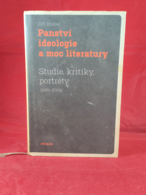 Obrázek pro Brabec Jiří - Panství, ideologie a moc literatury