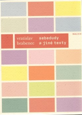 Obrázek pro Brabenec Vratislav - Sebedudy a jiné tex