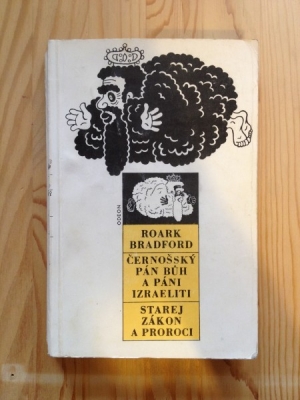 Obrázek pro Brackford Roark - Černošský pán Bůh a páni Izraeliti, Starej zákon a proroci