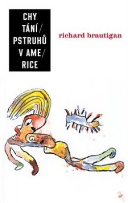 Obrázek pro Brautigan Richard - Chytání pstruhů v Americe