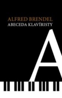 Obrázek pro Brendel Alfred - Abeceda klavíristy