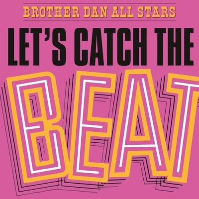 Obrázek pro Brother Dan All Stars - Lets Catch The Beat (LP)
