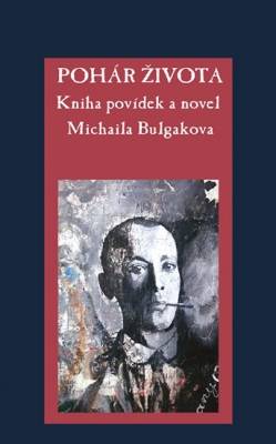 Obrázek pro Bulgakov Michail - Pohár života