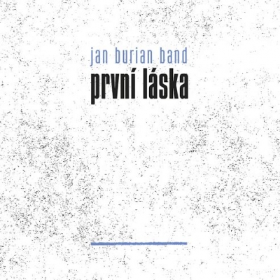 Obrázek pro Burian Jan Band - První láska (LP)
