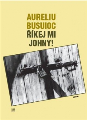 Obrázek pro Busuioc Aureliu - Říkej mi Johny!