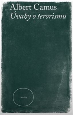 Obrázek pro Camus Albert - Úvahy o terorismu