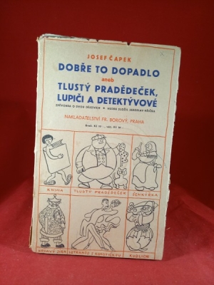 Obrázek pro Čapek Josef - Dobře to dopadlo aneb tlustý pradědeček, lupiči a detektývové