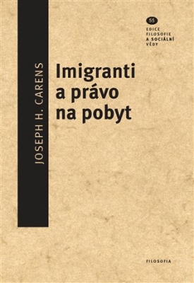 Obrázek pro Carens Joseph H. - Imigranti a právo na pobyt