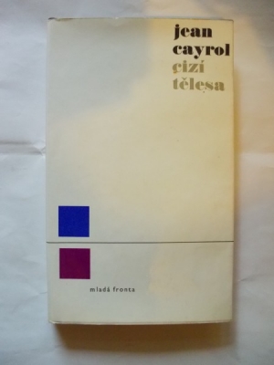 Obrázek pro Cayrol Jean - Cizí tělesa