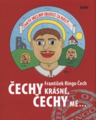 Obrázek pro Čech František Ringo - Čechy krásné, Čechy mé...
