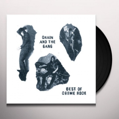 Obrázek pro Chain And The Gang - Best Of Crime Rock (LP)