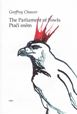 Obrázek pro Chaucer Geoffrey - Ptačí sněm / The Parliament Of Fowls
