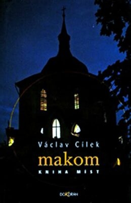 Obrázek pro Cílek Václav - Makom. Kniha míst