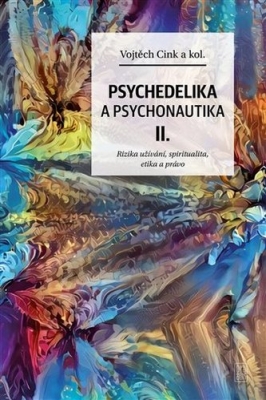 Obrázek pro Cink Vojtěch a kol. - Psychedelika a psychonautika II.