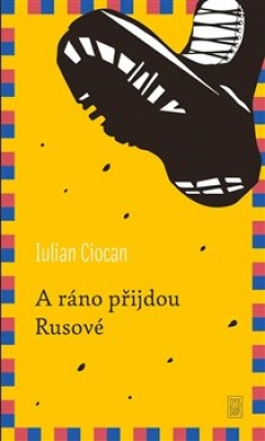 Obrázek pro Ciocan Iulian - A ráno přijdou rusové