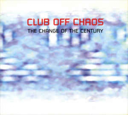 Obrázek pro Club Off Chaos - Change Of The Century