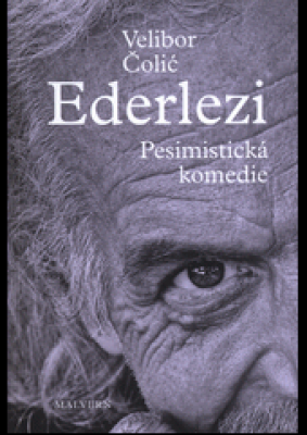 Obrázek pro Čolić Velibor - Ederlezi. Pesimistická komedie