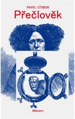 Obrázek pro Ctibor Pavel - Přečlověk