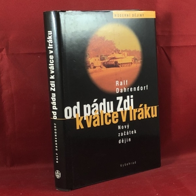 Obrázek pro Dahrendorf - Od pádu Zdi k válce v Iráku